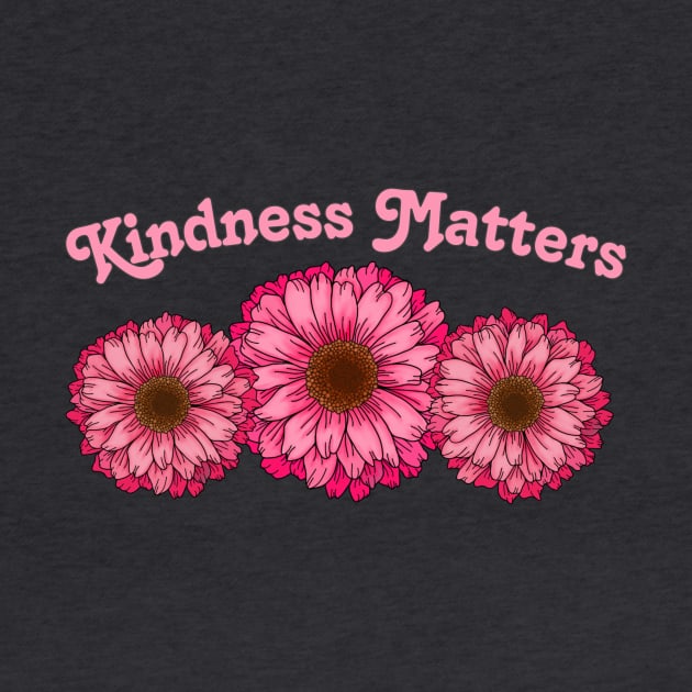 Kindness Matters Pink Design by AlondraHanley